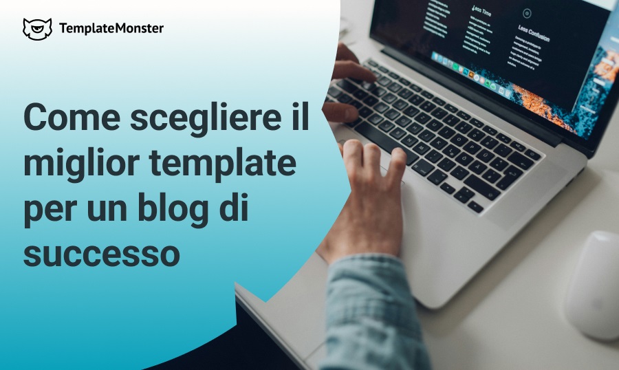 Come scegliere il miglior template per un blog di successo.