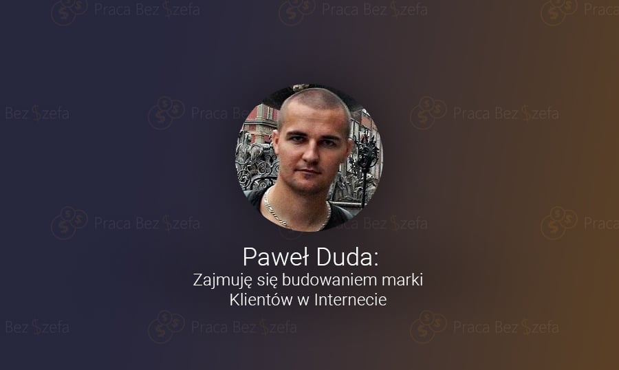Paweł Duda - PracaBezSzefa.pl