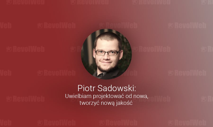 Piotr Sadowski - RevolWEB.pl