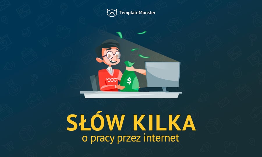 Słów kilka o pracy przez internet