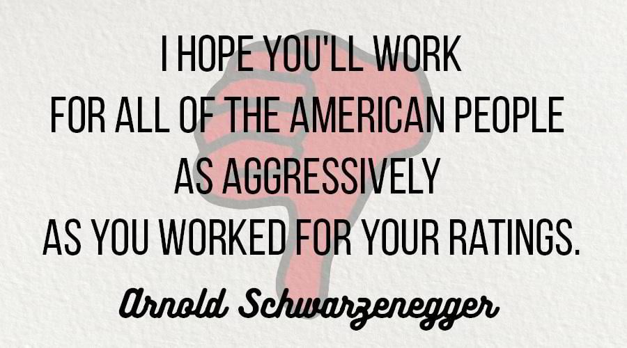Arnold Schwarzenegger about Donald Trump