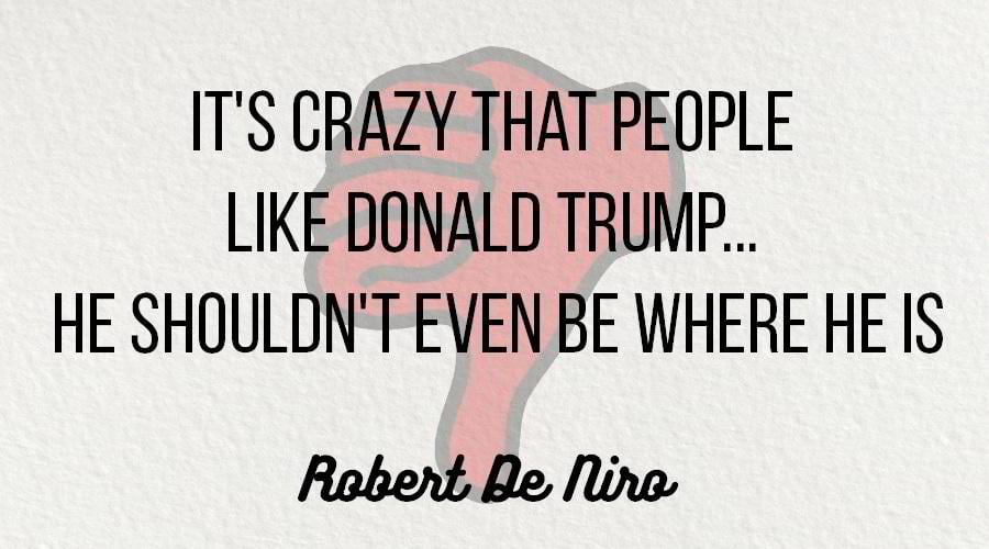 Robert De Niro about Donald Trump