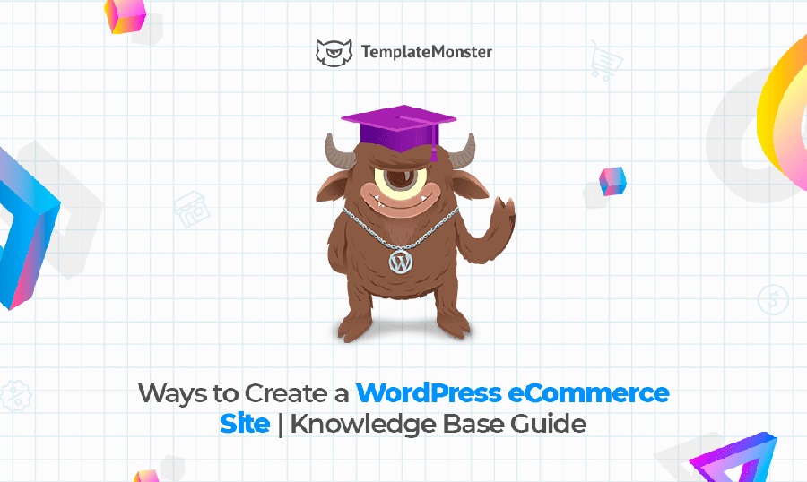 Ways to Create a WordPress eCommerce Site.