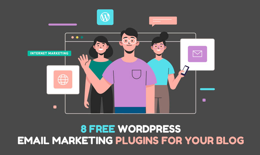 Free WordPress Email Marketing Plugins for Your Blog.