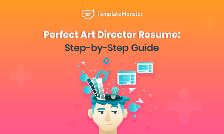 Perfect Art Director Resume: Step-by-Step Guide.