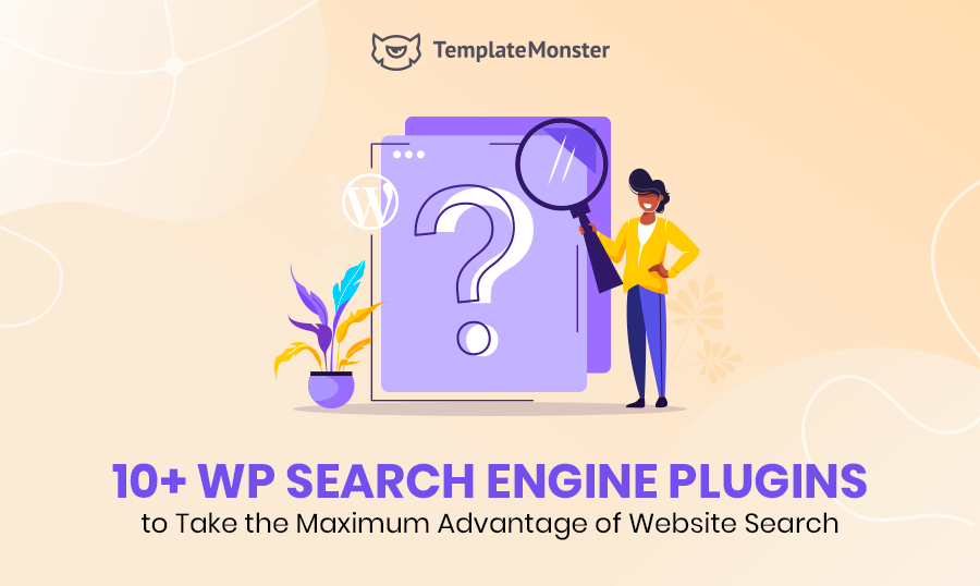 WordPress Search Engine Plugins to Take the Maximum Advantage of Website Search.