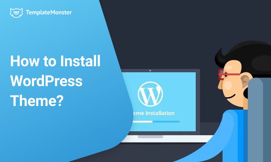 How to Install WordPress Theme