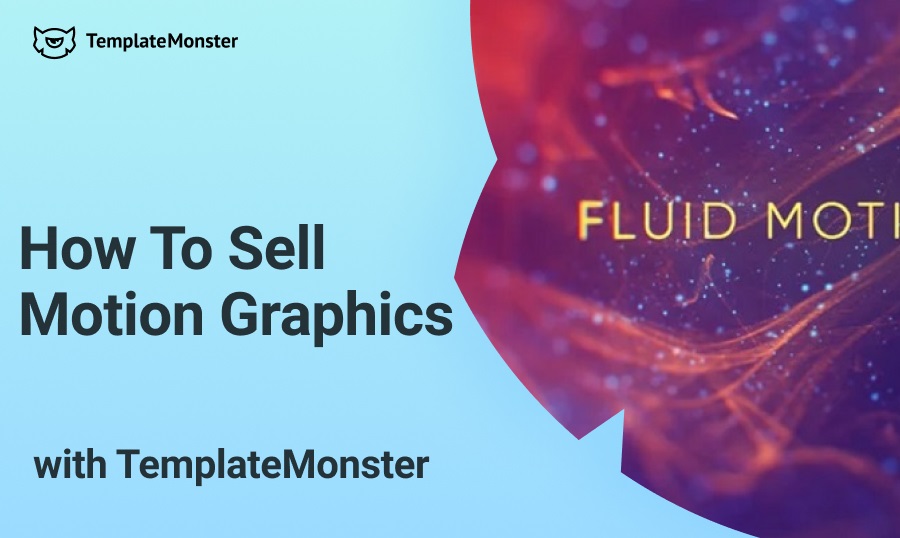 How To Sell Motion Graphics with TemplateMonster.